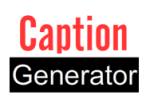 CaptionGenerator.com онлайн сервис для добавления подписей и субтитров к youtube видео роликам